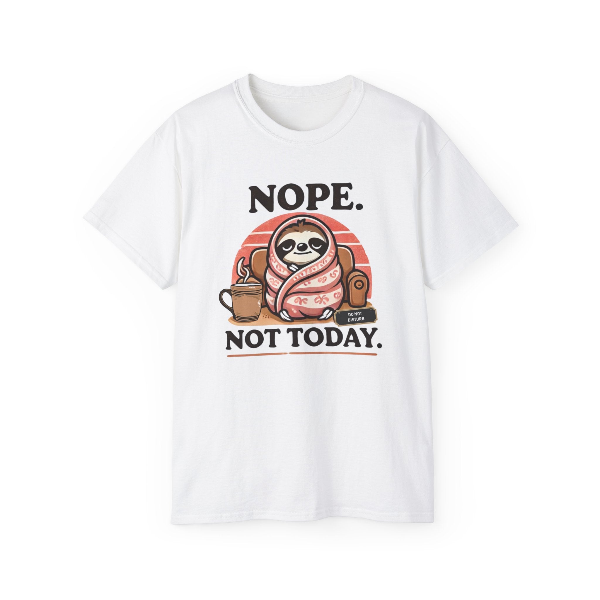 NOPE. Not Today.