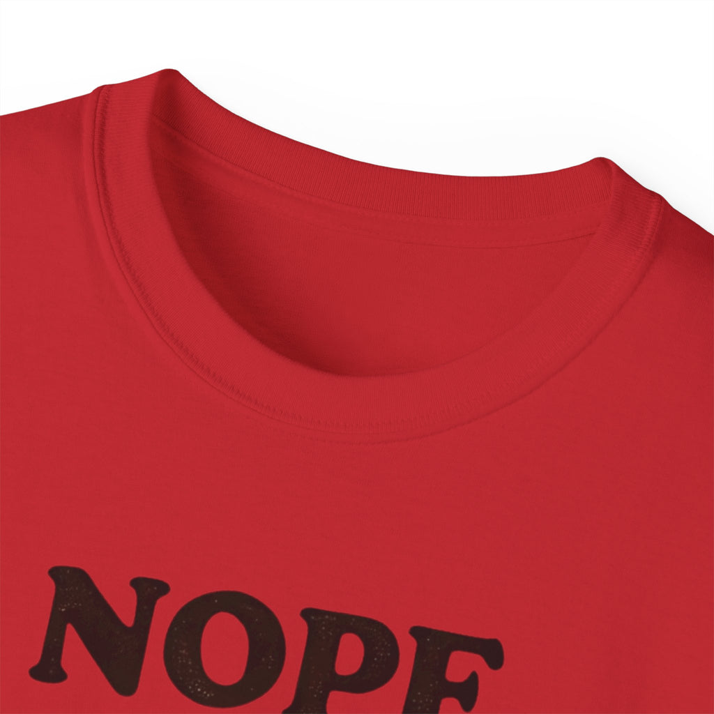 NOPE. Not Today.