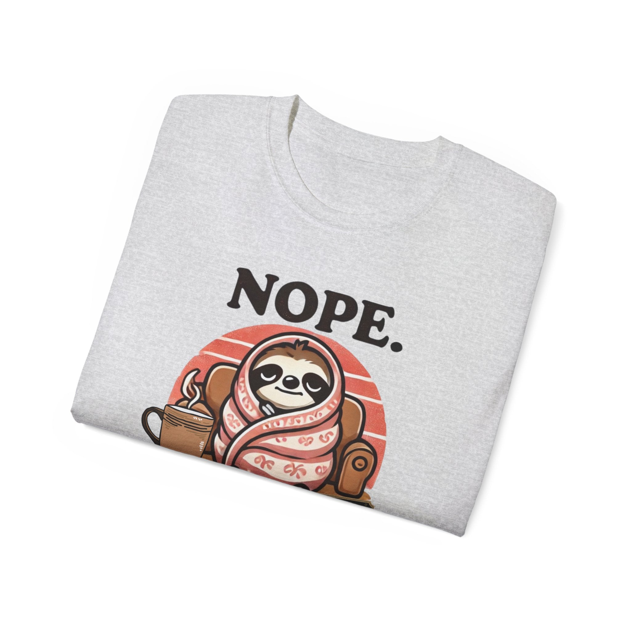 NOPE. Not Today.