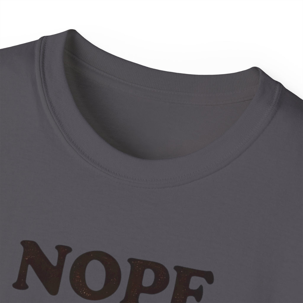 NOPE. Not Today.