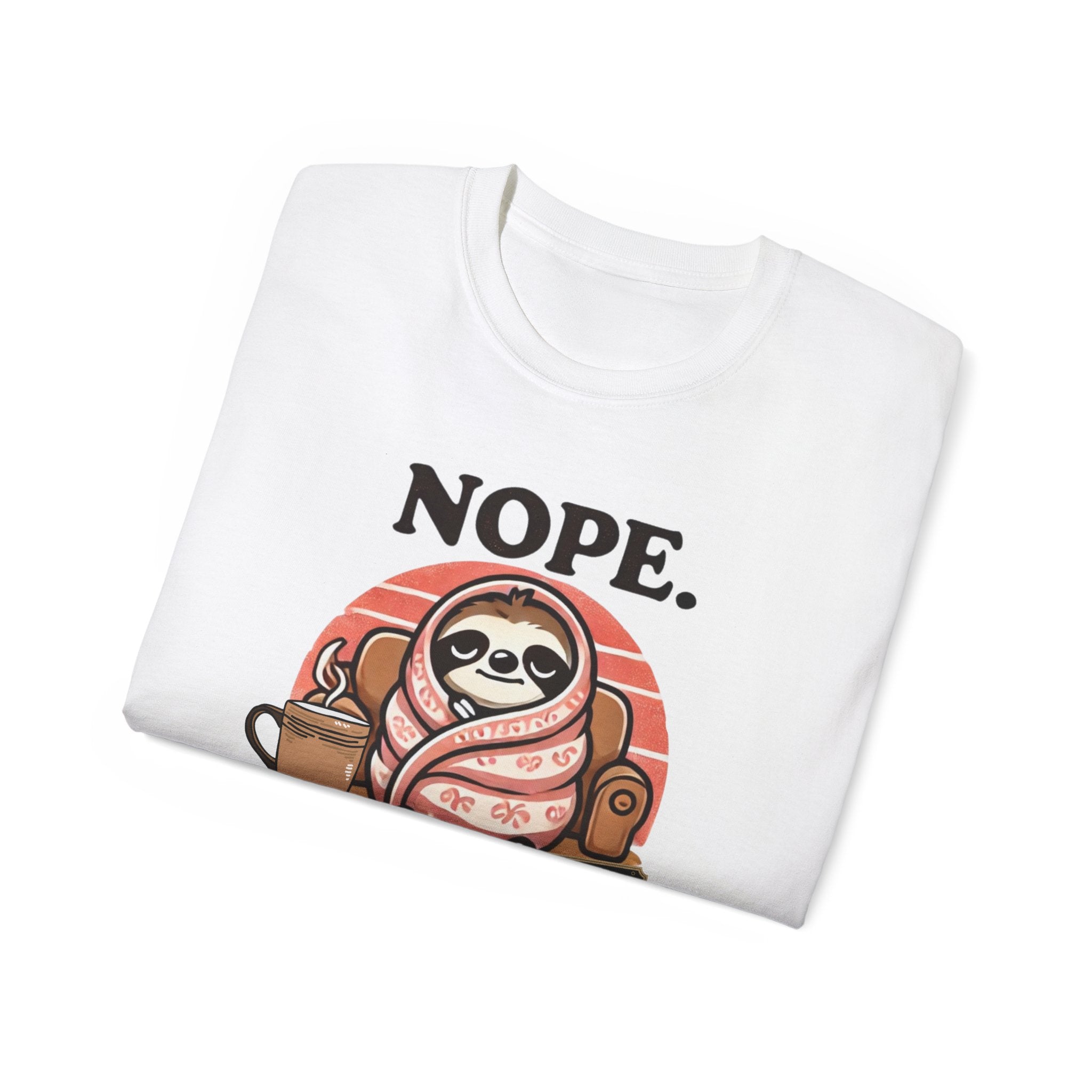 NOPE. Not Today.