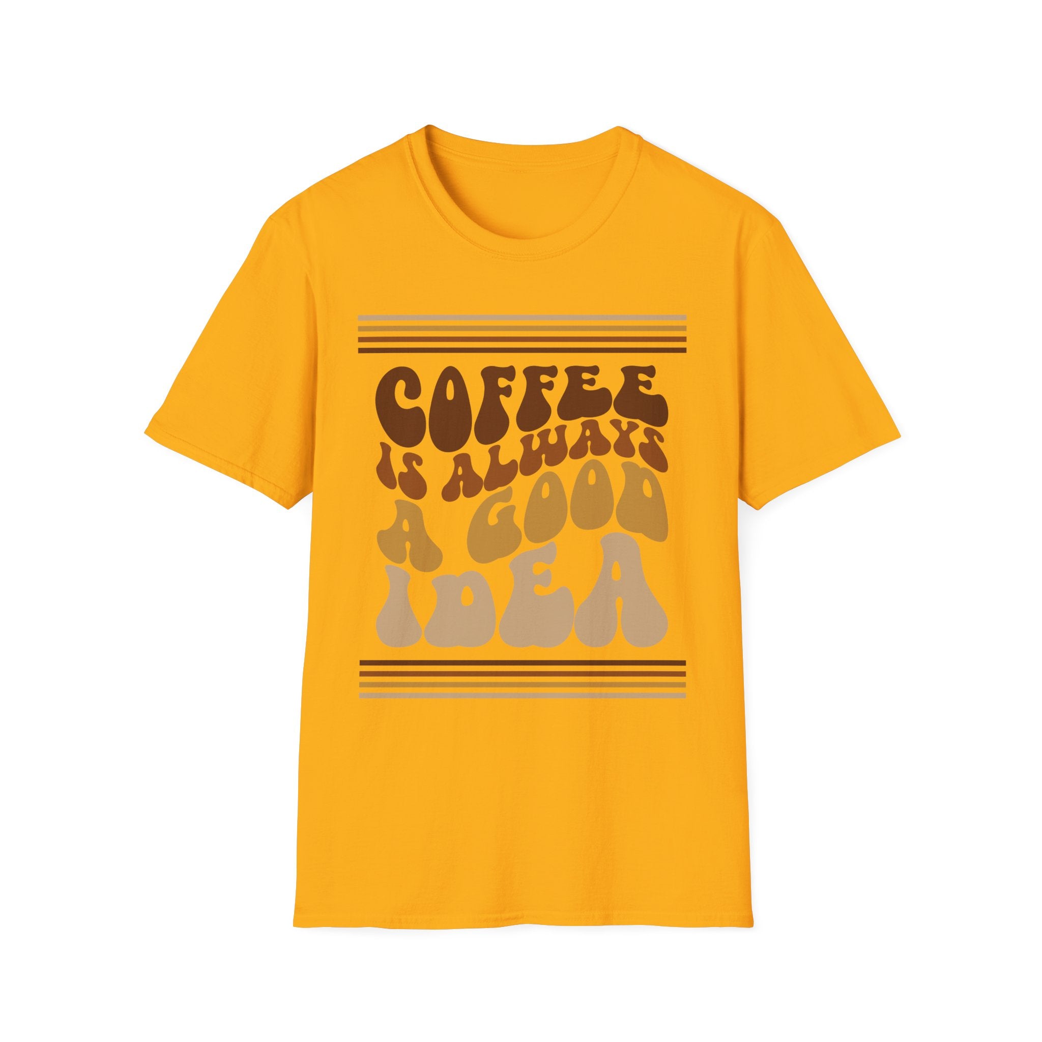 Coffee Is Always A Good Idea