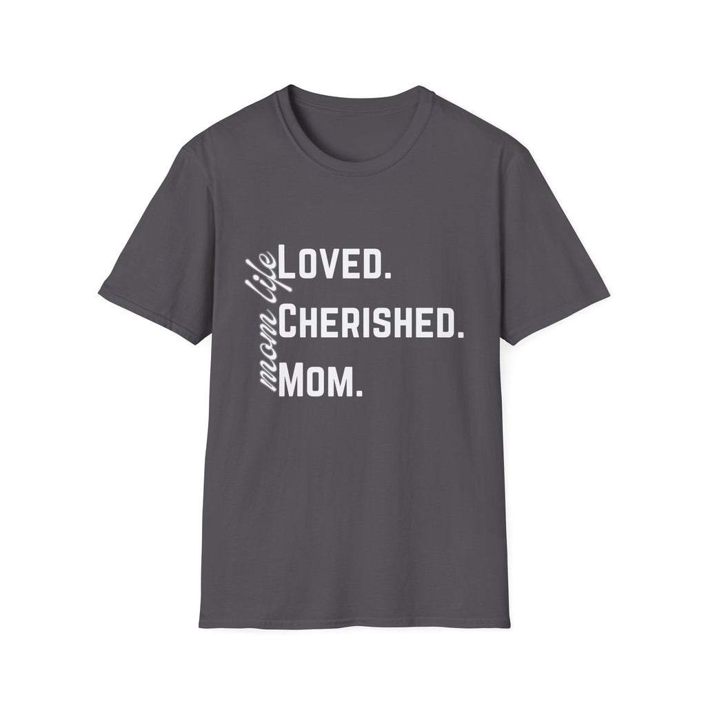 Loved. Cherished. Mom.