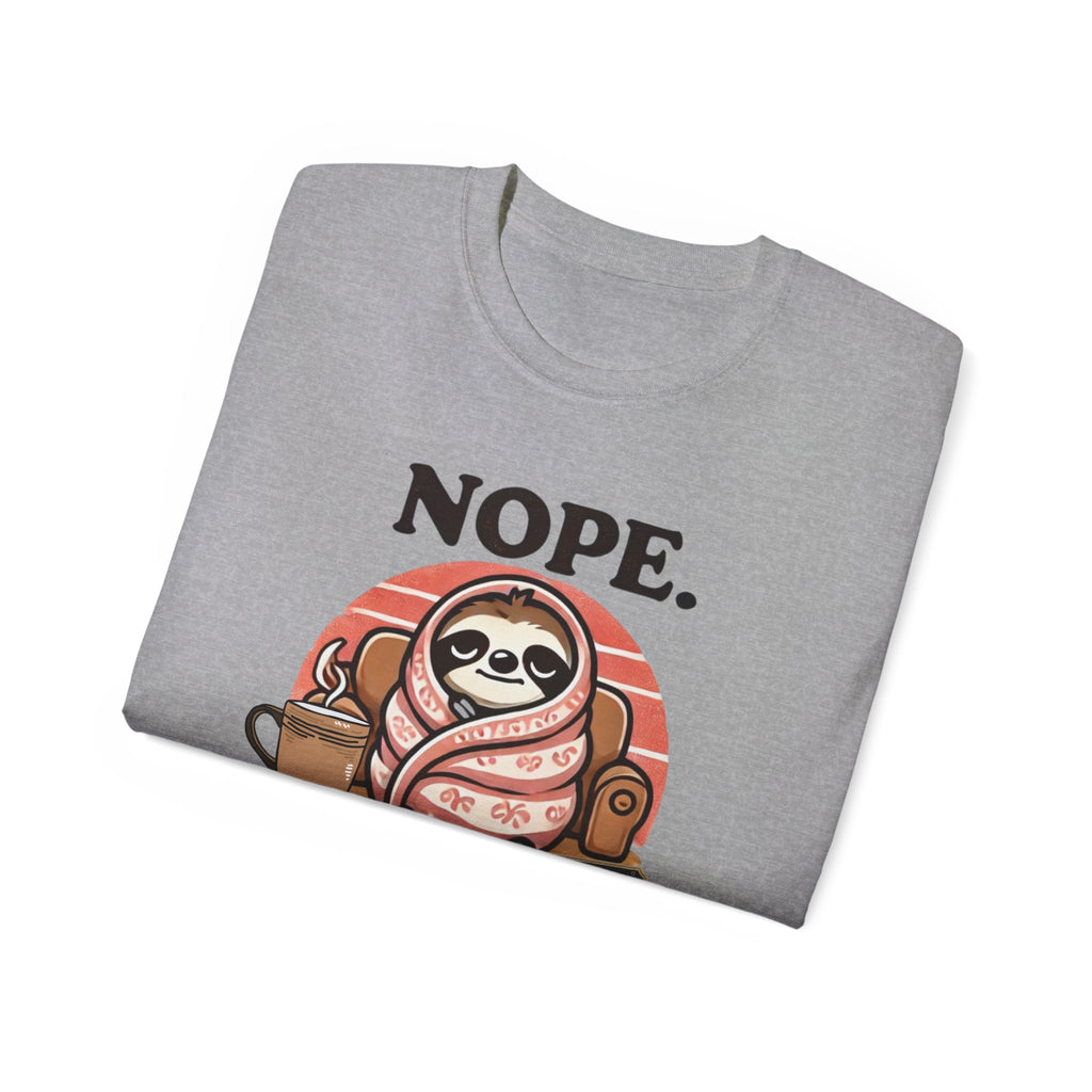 NOPE. Not Today.