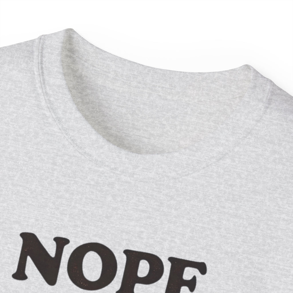 NOPE. Not Today.