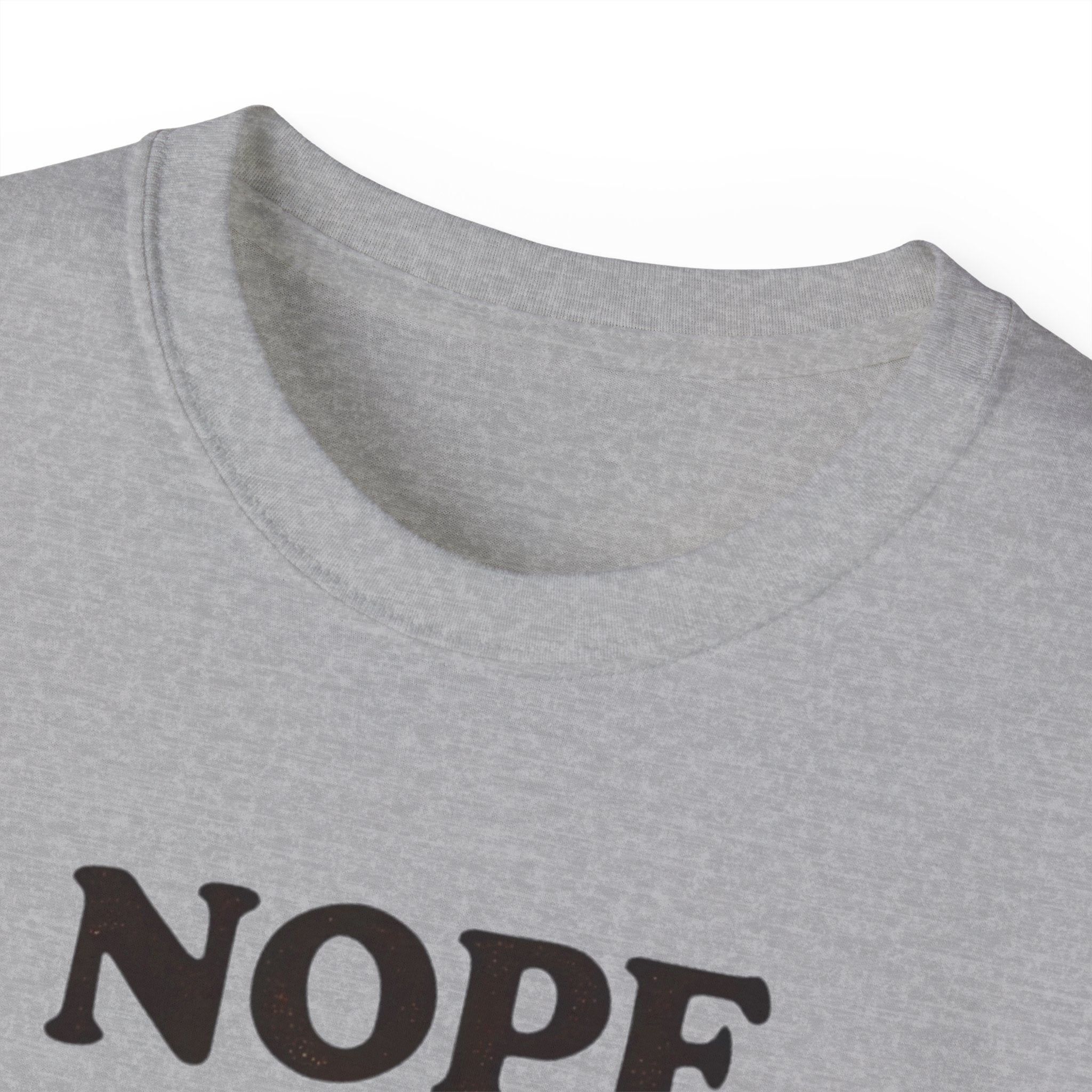 NOPE. Not Today.