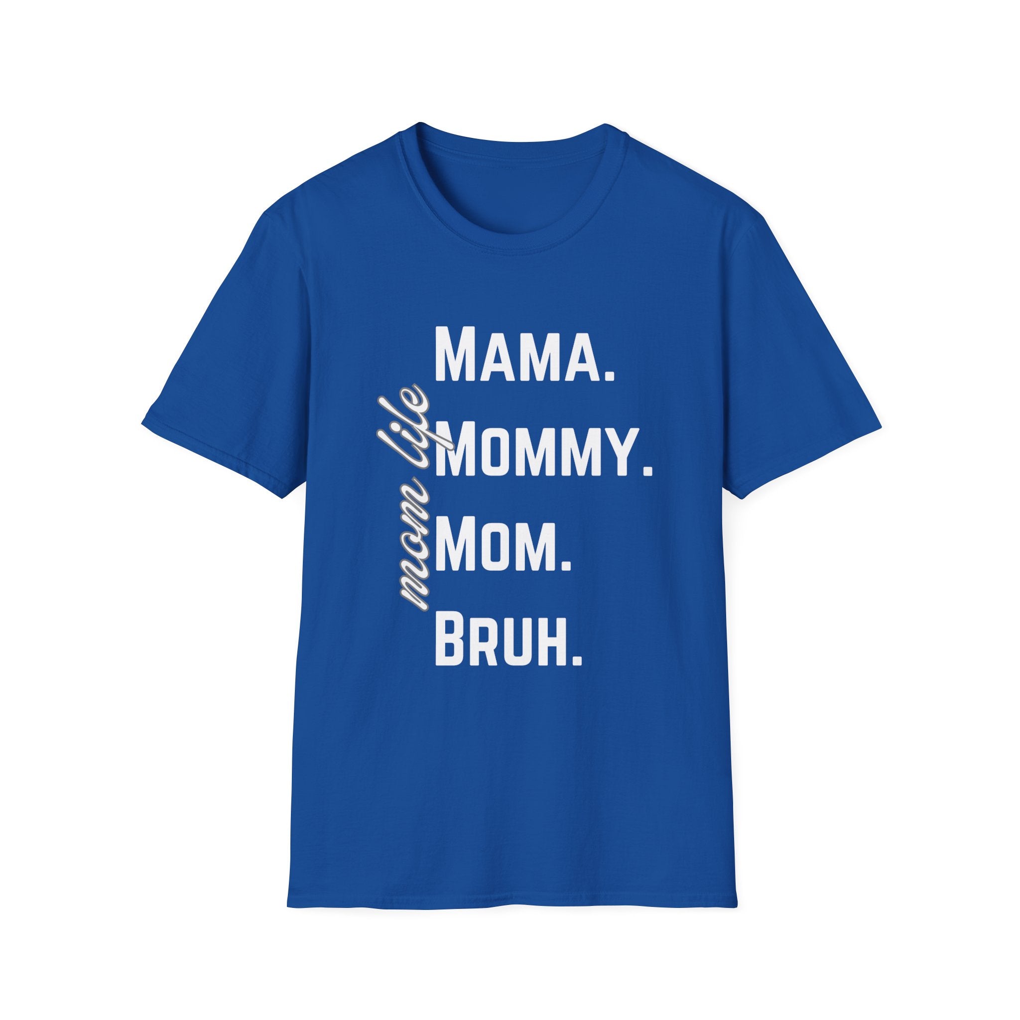 Mama. Mommy. Mom. Bruh.