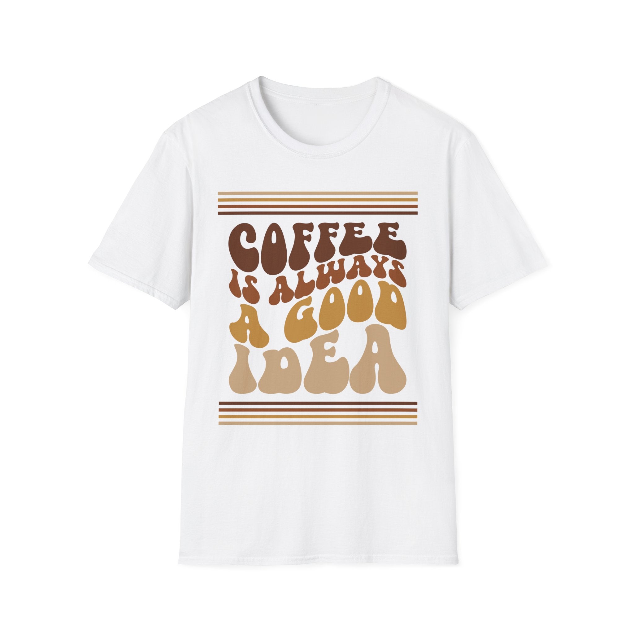 Coffee Is Always A Good Idea