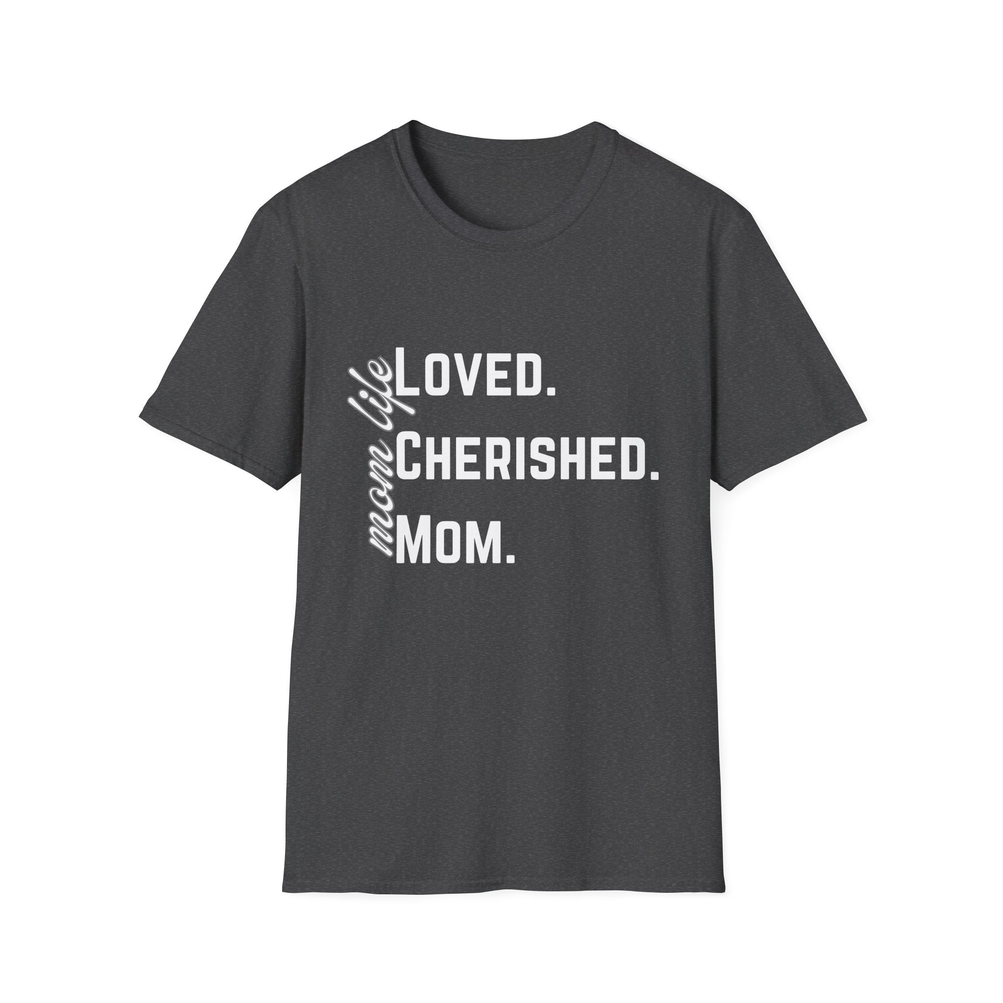 Loved. Cherished. Mom.