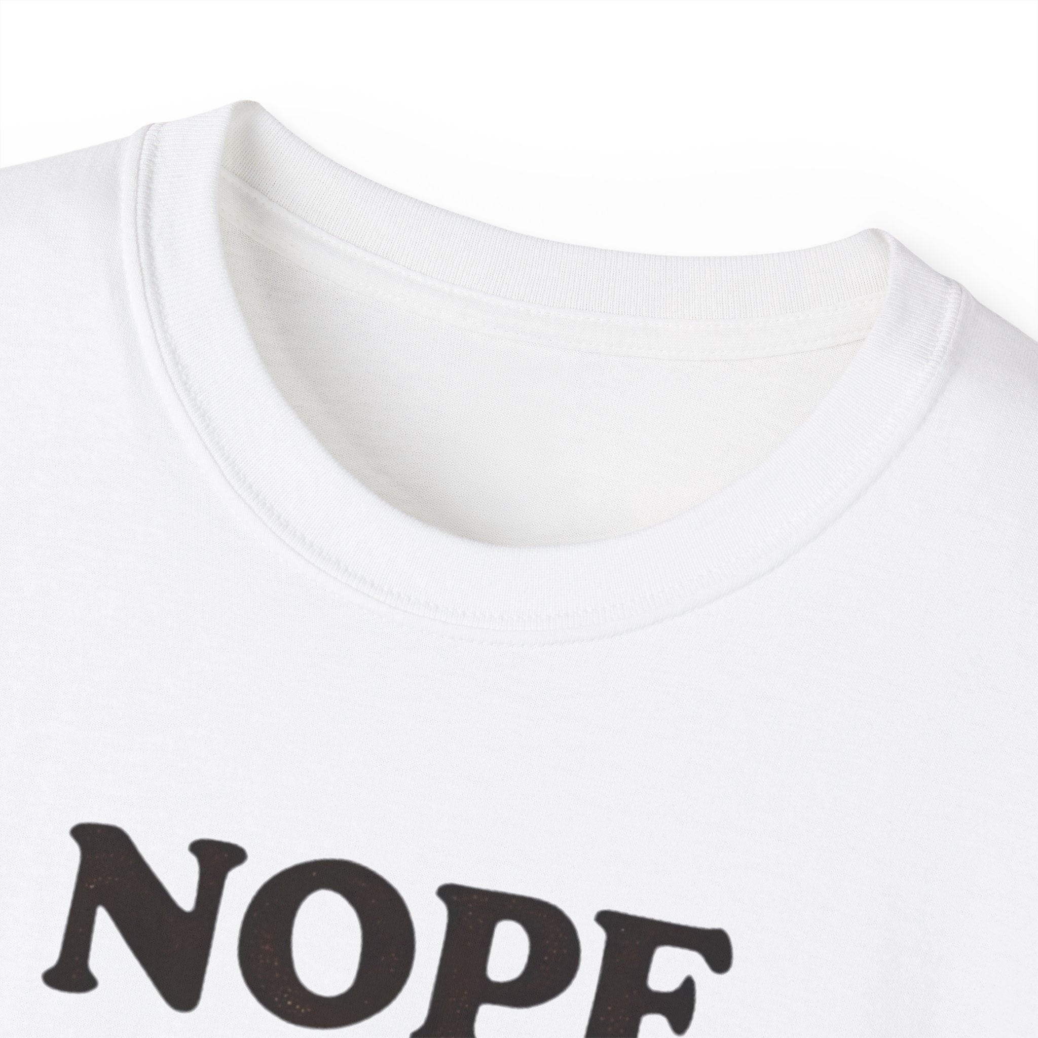 NOPE. Not Today.